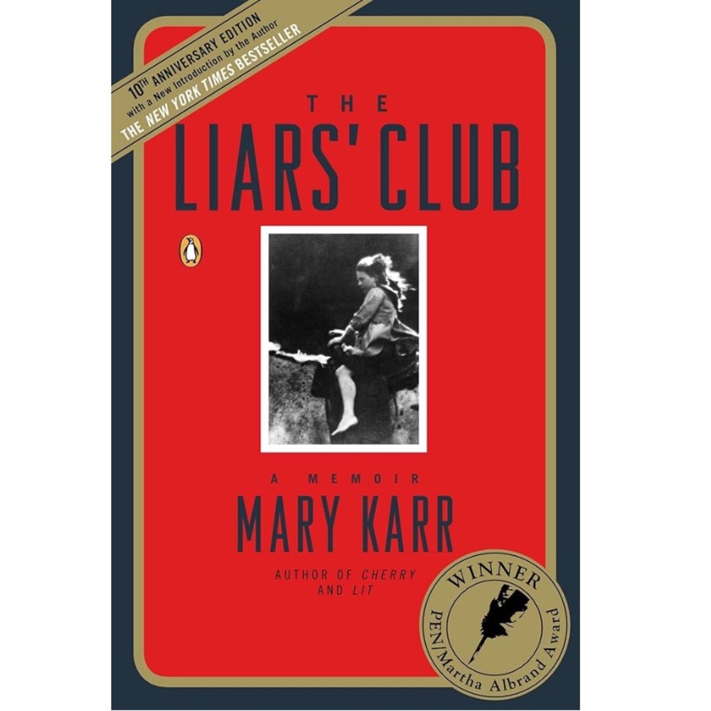 The Liars' Club Mary Karr Award-Winning Memoir Penguin Classics